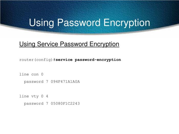 Which statement regarding the service password-encryption command is true